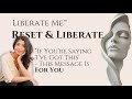 RESET & LIBEATE 2026 - "If You’re Saying “I’ve Got This” - This Message Is For You!!!"
