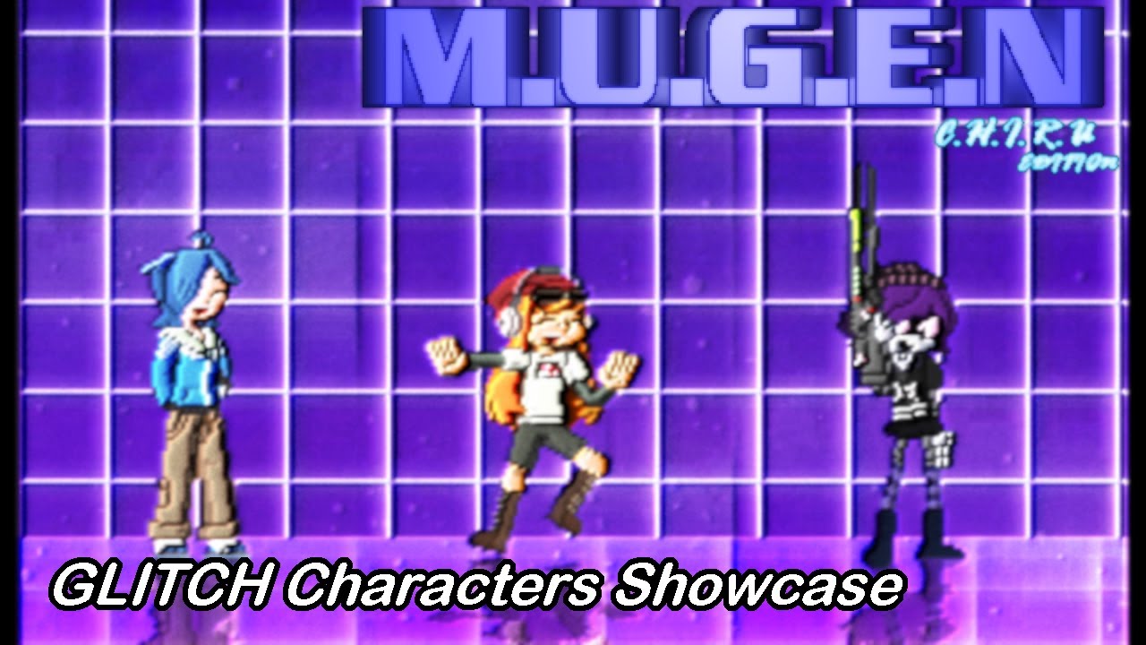 C.H.I.R.U: GLITCH Characters Showcase (FOR %$!#SAKE)