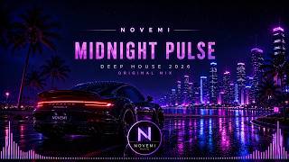NOVEMI - Midnight Pulse (Original Mix) | Deep House 2026
