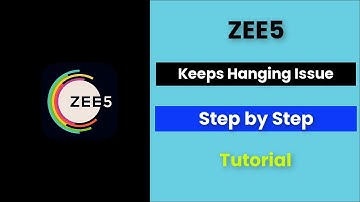 ZEE5 App Keeps Hanging Issue Android & Ios - 2022