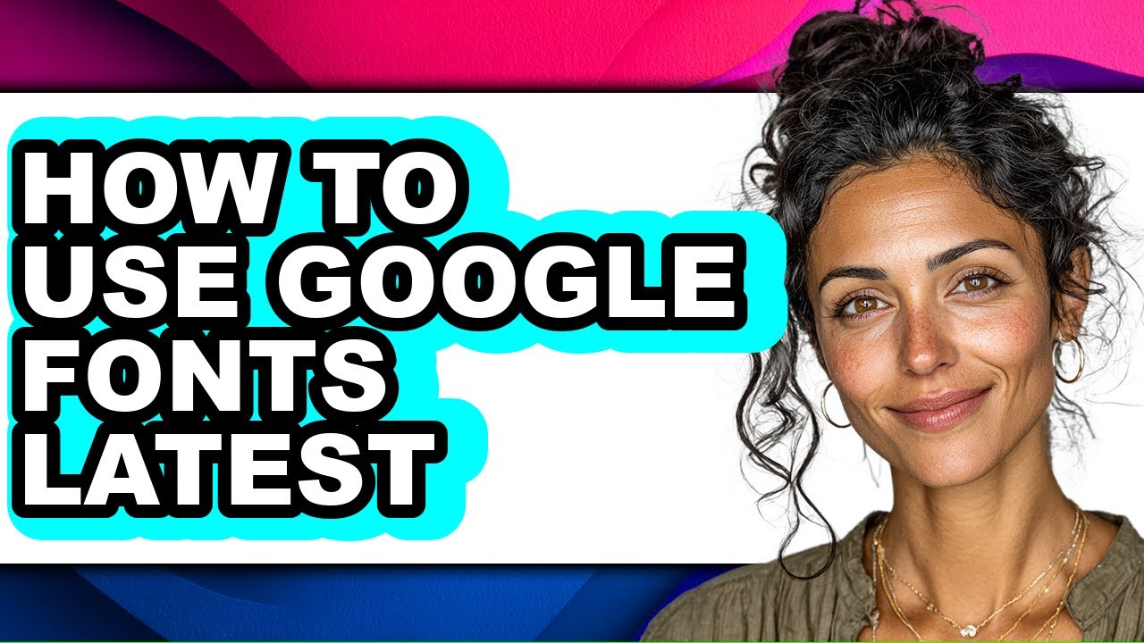 How to Use Google Fonts Latest (easy Method) - YouTube