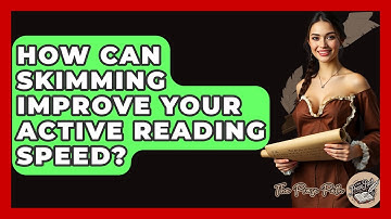 How Can Skimming Improve Your Active Reading Speed? - The Prose Path