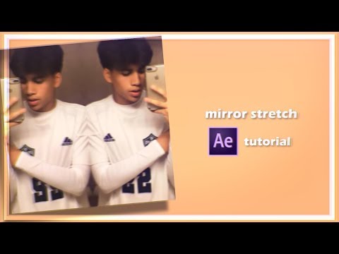 mirror stretch tutorial | after effects