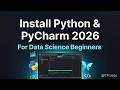 Install Python &amp; PyCharm for Data Science 2026: Variables + Print Basics (Beginners Video 2)