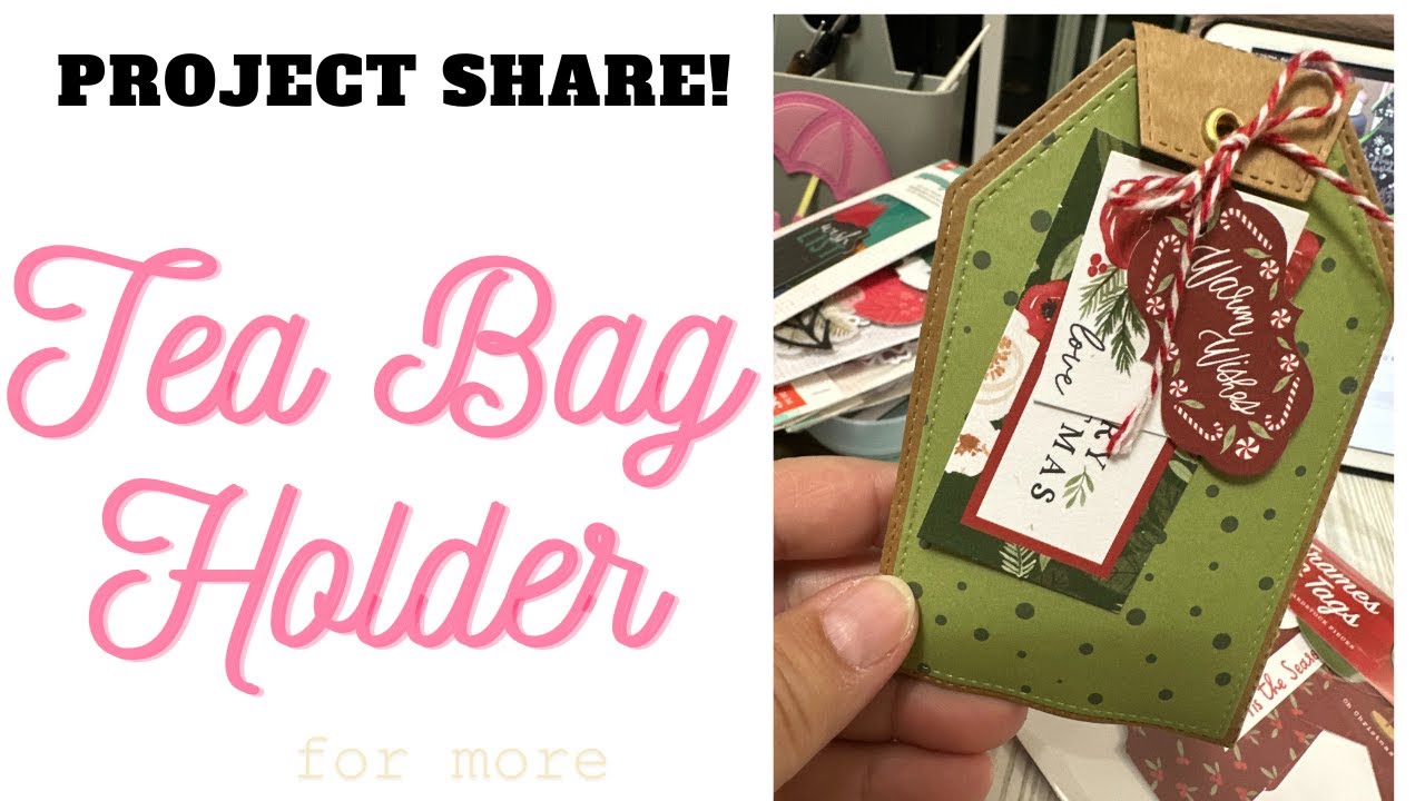 Tutorial and Project Share Let's Make a Tea Bag Holder using a 