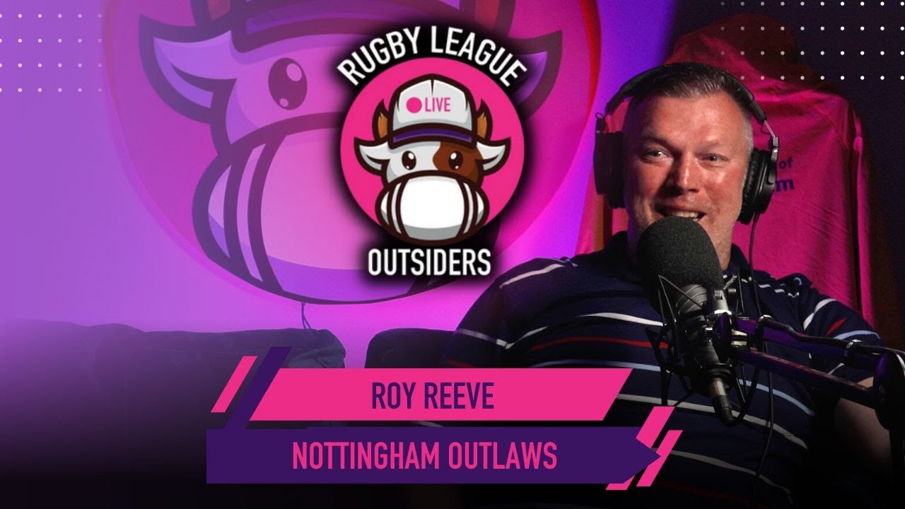 Roy Reeves Meet Roy Reeve Assistant Coach at Nottingham Outlaws Rugby League Club ...