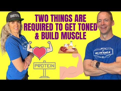 The Two Things Required to Get Toned & Build Muscle