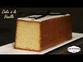 Recette du Cake Moelleux à la Vanille