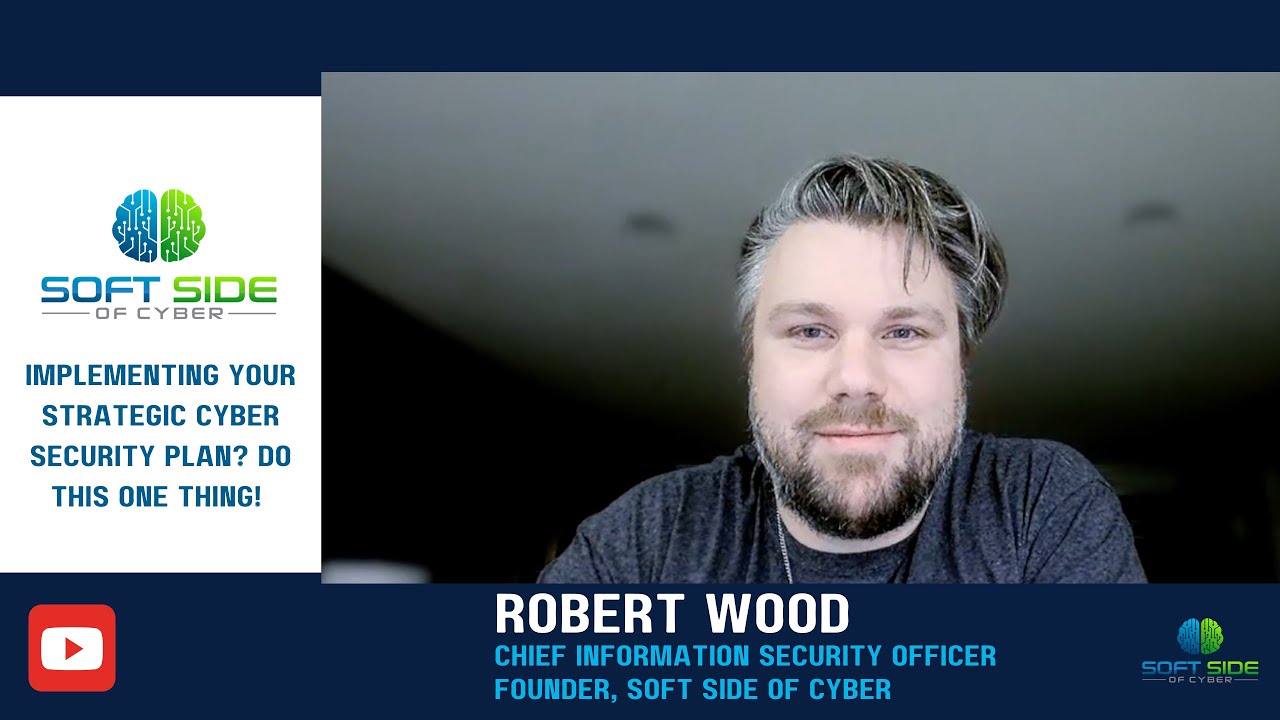 Implementing your cybersecurity strategic plan? Do this 1 thing