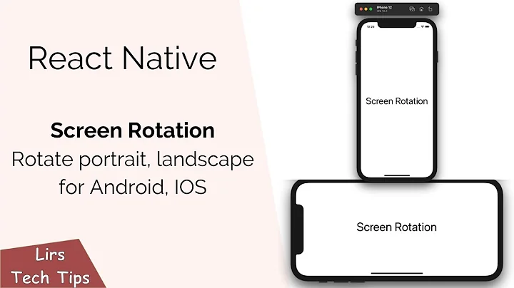 React Native: Screen Rotation (Rotate portrait, landscape for Android, IOS)