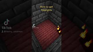 How to get froglights