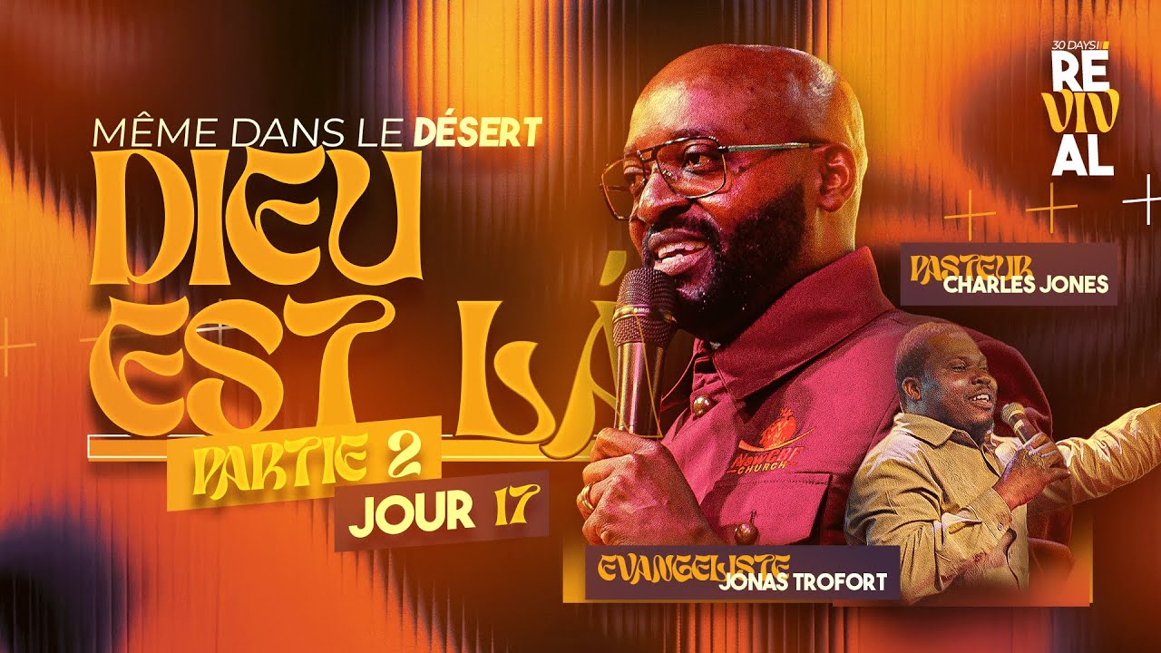 Yon Roche Ki Pral Bay DLO NAN DEZÈ A | Evangeliste Jonas Trofort & Pasteur Charles Jones | Jour 17