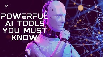 5 Powerful AI Tools That Will Change How You Work