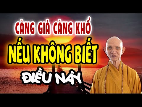 Video Sống Ở Đời Không Biết 4 Điều Này Thì Càng Già Càng Khổ... - youtube