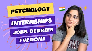 How I Became a PSYCHOLOGIST in INDIA  | INTERNSHIPS, Jobs, Degrees