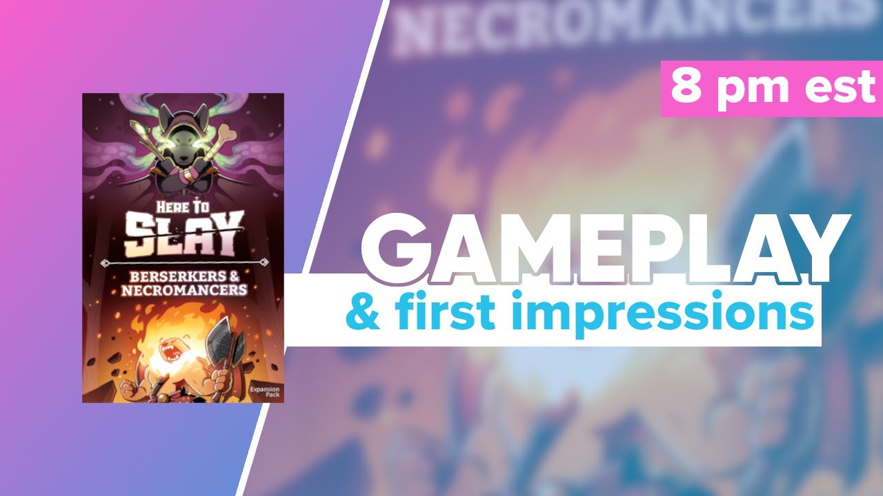 Here to Slay Berserkers & Necromancers Gameplay & First Impressions UnstableGamesHQ YouTube Here to Slay Berserkers & Necromancers Gameplay & First Impressions UnstableGamesHQ YouTube