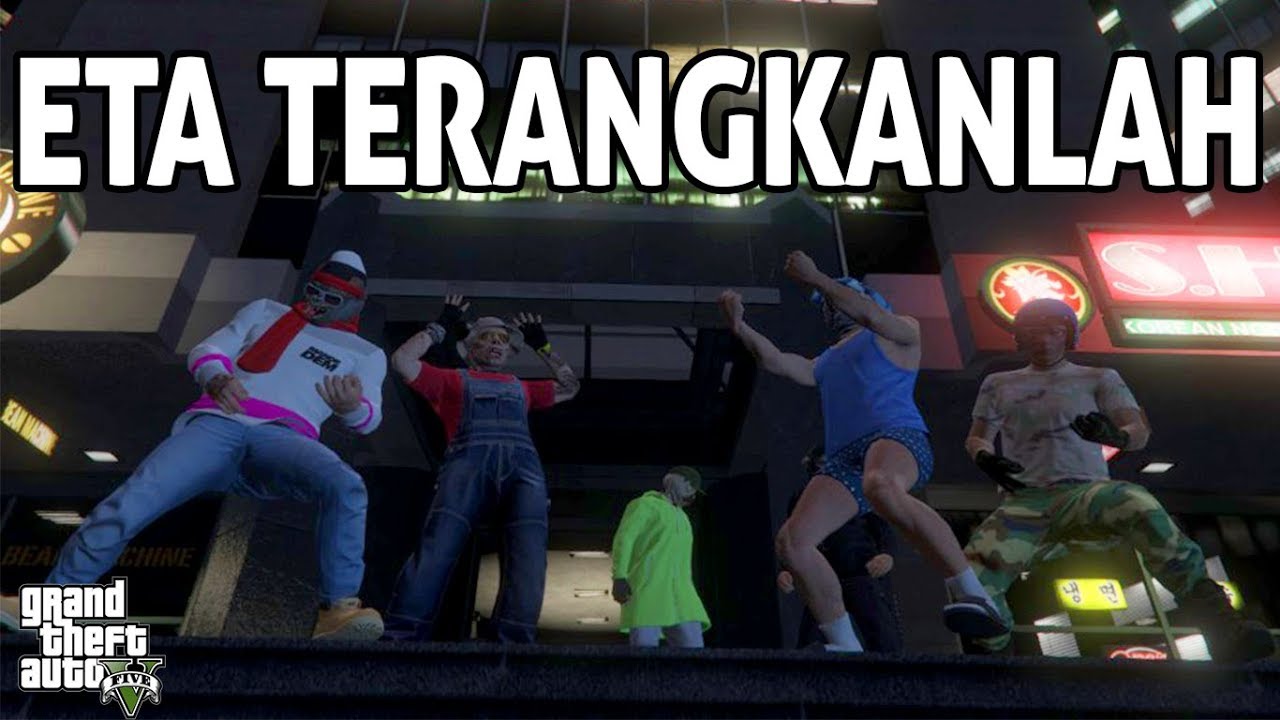 PARODY ETA TERANGKANLAH VERSI GTA CUY GTA V ONLINE INDONESIA YouTube