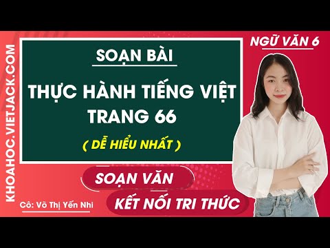 Video Soạn bài Thực hành Tiếng việt lớp 6 trang 66 Tập 1 -... - youtube