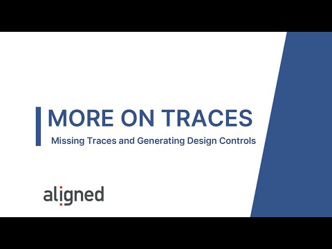 Missing Traces and Generating Design Controls in Aligned Elements