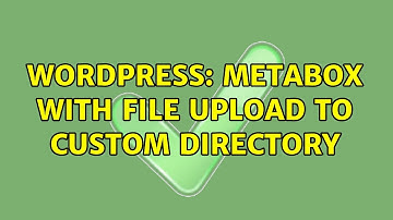 Wordpress: Metabox with file upload to custom directory