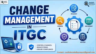 Change Management in ITGC Explained | How IT Auditors Test Change Management Controls (Step-by-Step)