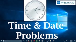 Time and Date not Updating Problem in Windows 10 and Windows 11 (Three Solutions) Time Always Wrong!