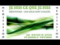 001 mditation je suis ce que je suis  code de mose 432hz vux  magie wayne dyer  james twyman