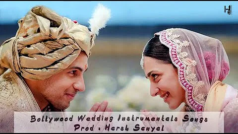 Bollywood Wedding Instrumental Songs | Harsh Sanyal |