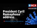 President Cyril Ramaphosa addresses the nation