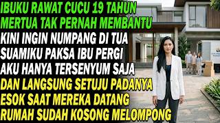 Ibuku diusir setelah merawat cucu 19 tahun, tapi besoknya rumah itu sudah kosong melompong.