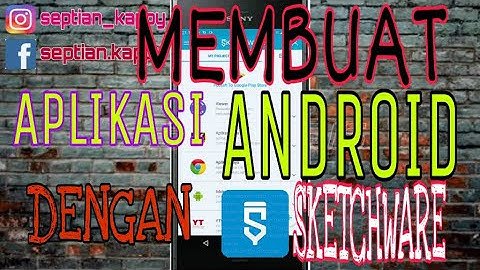 CARA MEMBUAT APLIKASI ANDROID MENGGUNAKAN HP TERBARU 2020 | TUTORIAL SKETCHWARE | PART 1