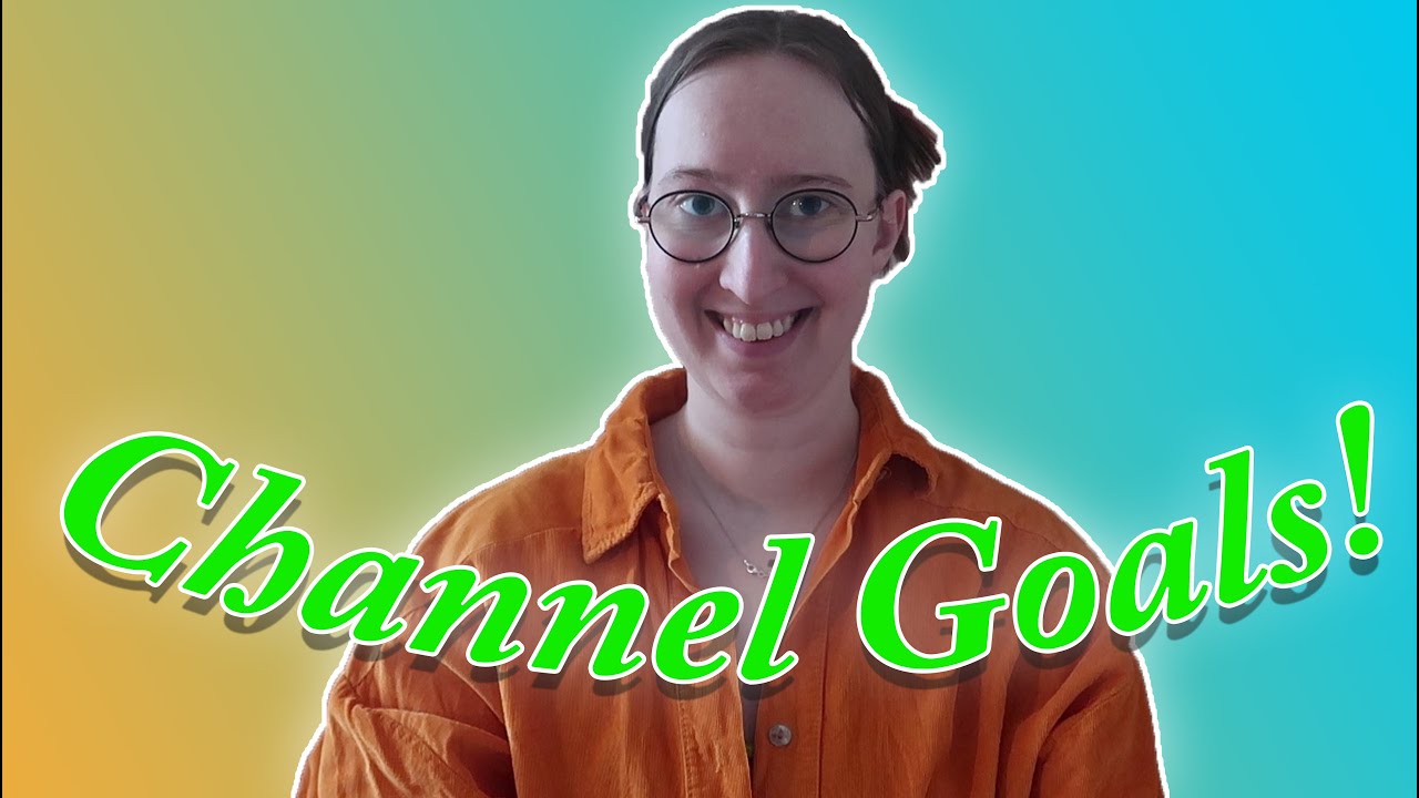 My 2026 Channel Goals!