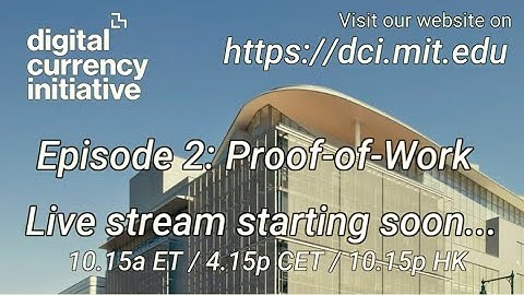 DCI Livestream Episode 2 : Proof-of-Work