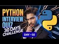 Python Quiz Challenges | Day-02| Python Practice Set | Interviews Questions For Python | Python Quiz