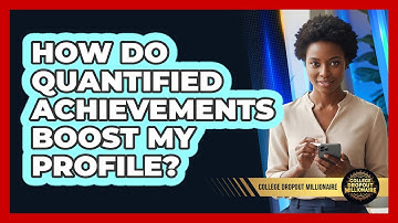 How Do Quantified Achievements Boost My Profile?