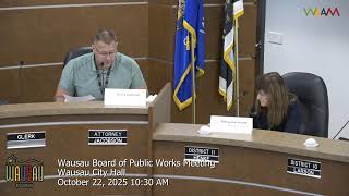 Wausau Board of Public Works Meeting Pt.1 - 10/22/25