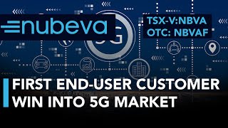 Nubeva; Exciting News as the Company Announces First End User Customer Win into 5G Market