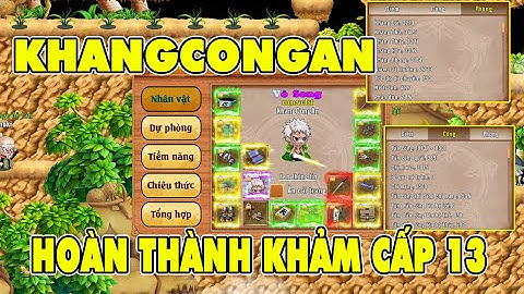 Làng Lá Phiêu Lưu Ký I KhangCongAn...Đạt Khảm Cấp 13...2 Tuần Cày Khảm..4K1 Né 3K Chính Xác