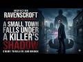 Inspector Ravenscroft #3 - A Small Town Falls Under a Killer’s Shadow - Crime Thriller Audiobook