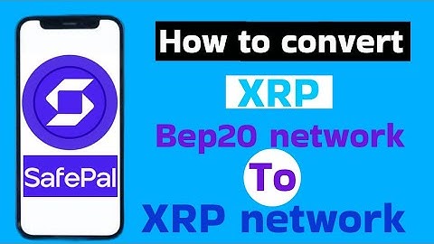 How to Convert BEP20 XRP to Native XRP on SafePal Wallet | Swap BEP20 XRP to Native XRP SafePal