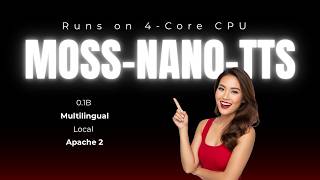 Moss-Tts-Nano A 0.1B Free Multilingual Tts Running On 4-Core Cpu