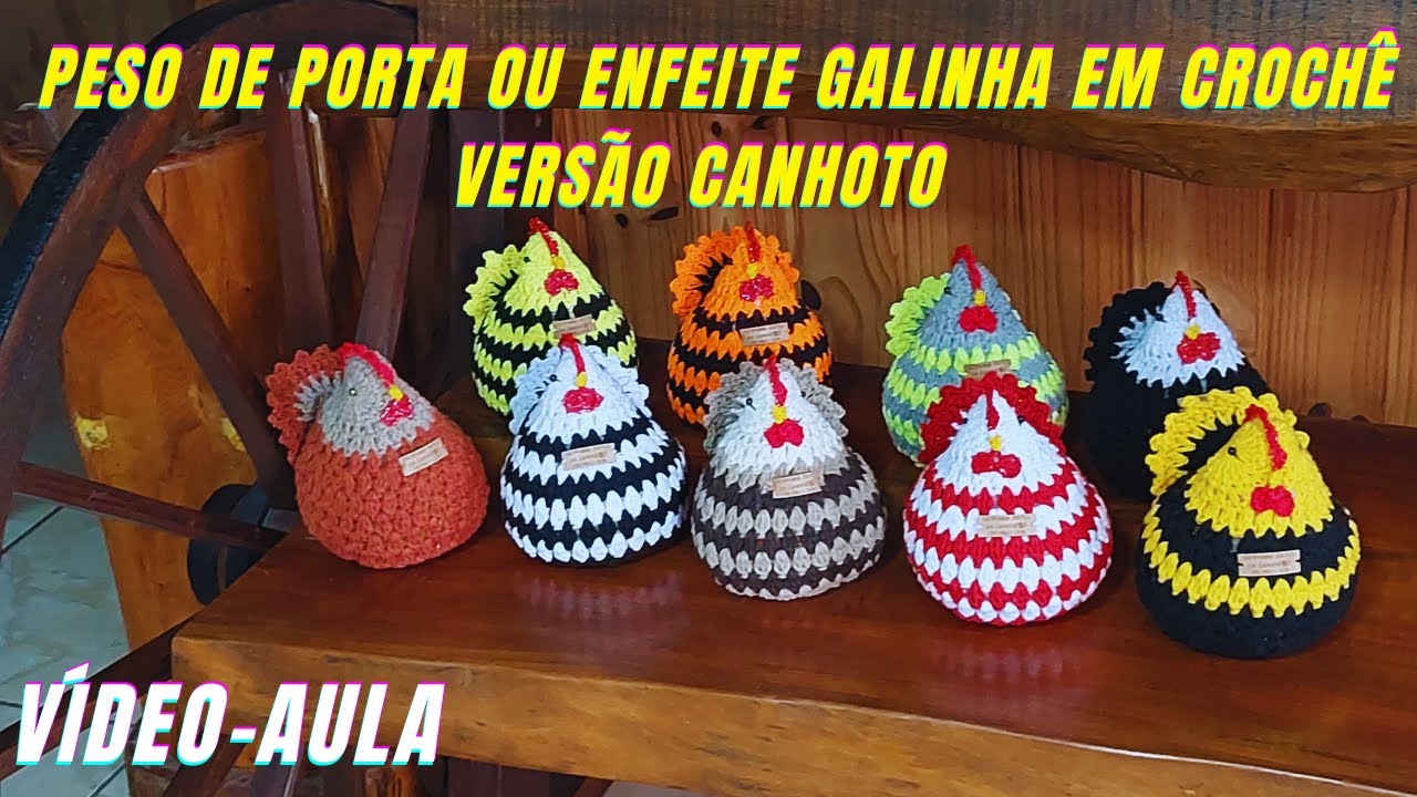 GALINHA DE CROCHÊ PESO DE PORTA OU DECORAÇÃO / Versão CANHOTO / Vídeo-aula completa