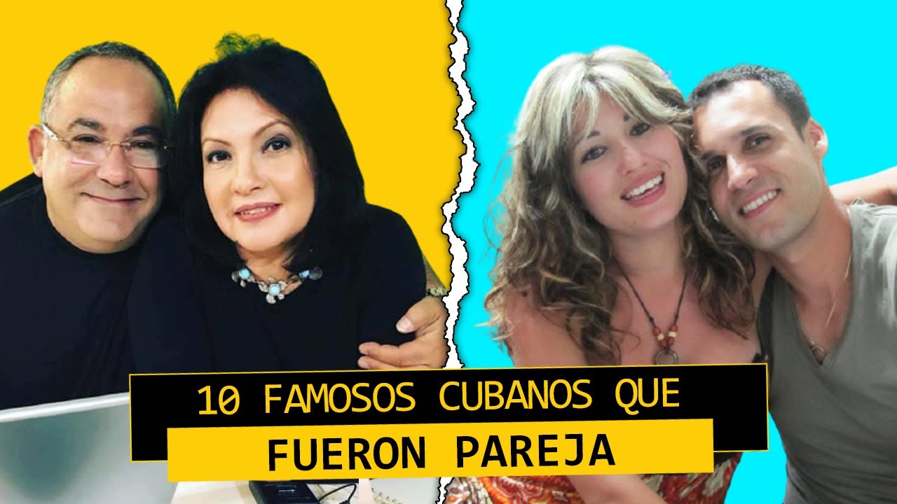 FAMOSOS CUBANOS que FUERON PAREJA 😳