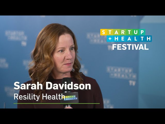 StartUp Health TV 2020: Sarah Davidson, Resility Health