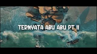 DJ TERNYATA ABU ABU PT II ( AWAN AXELLO REMIX 2025 )