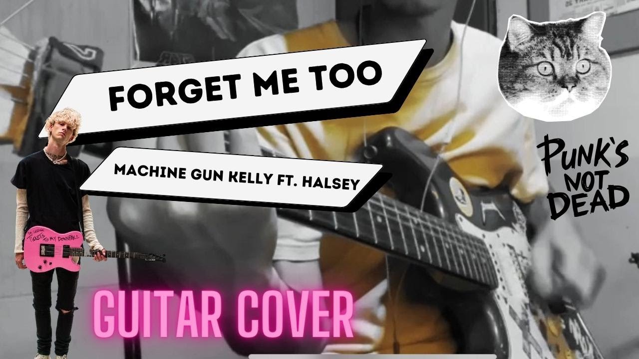 forget me too - Machine Gun Kelly ft. Halsey ( Guitar Cover ) - YouTube