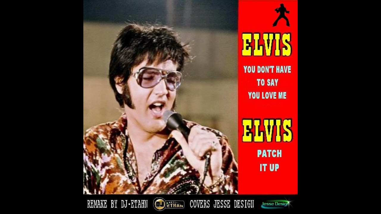 You don t have to say you love me 1970 elvis presley youtube
