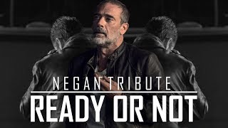 Negan Tribute || Ready or Not [TWD]