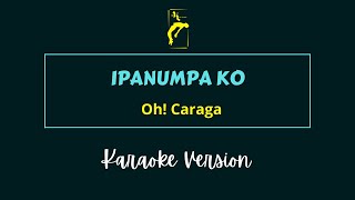 IPANUMPA KO - Oh! Caraga | KARAOKE VERSION