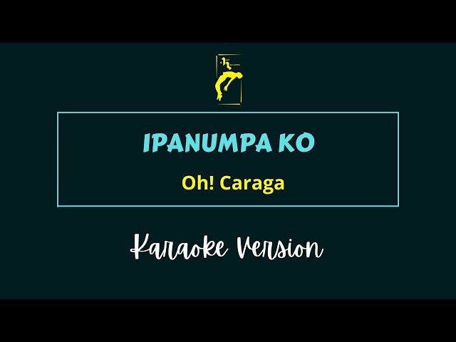 IPANUMPA KO - Oh! Caraga | KARAOKE VERSION class=